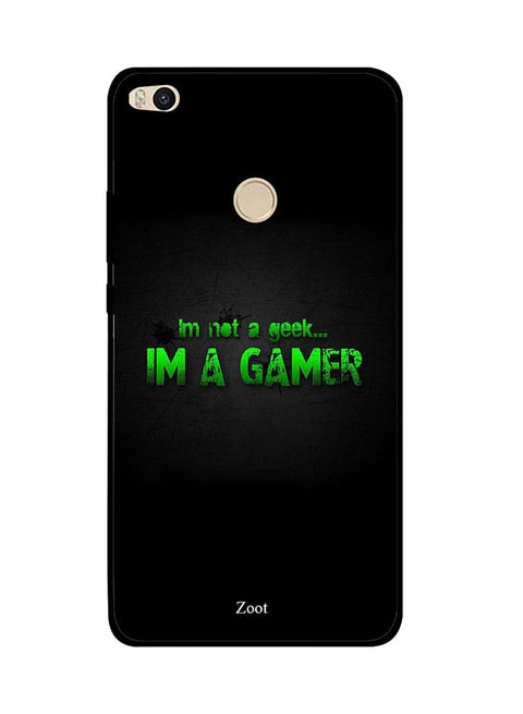Skin Case Cover -for Xiaomi Mi Max 2 I'm Not A Geek Im A Gamer I'm Not A Geek Im A Gamer