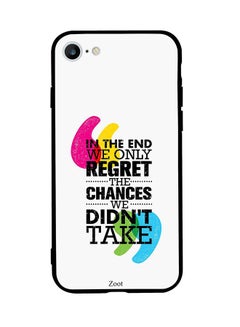 Skin Case Cover -for Apple iPhone 6S In The End We Only Regret The Chances We Didn't Take In The End We Only Regret The Chances We Didn't Take