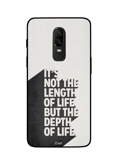 Skin Case Cover -for One Plus 6 It's Not The Length Of Life But The Depth Of Life It's Not The Length Of Life But The Depth Of Life