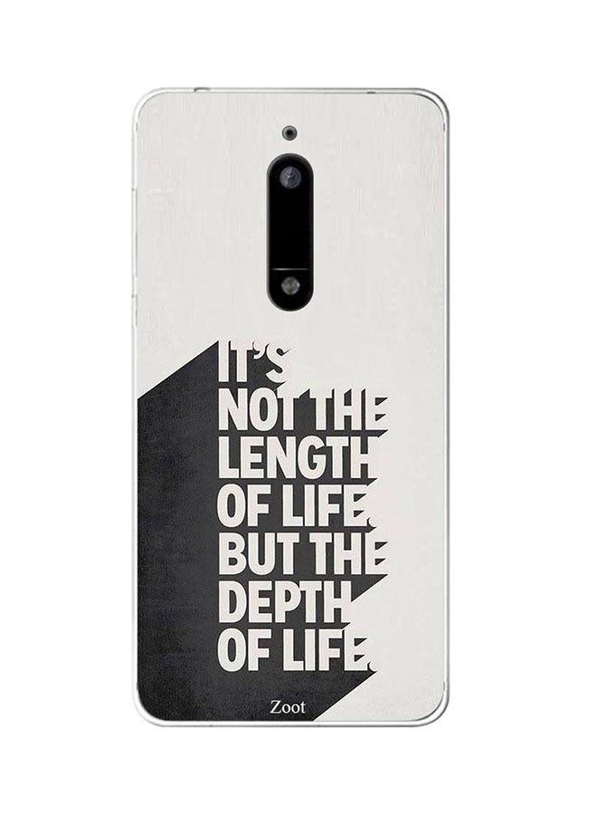 Protective Case Cover For Nokia 5 It's Not The Length Of Life But The Depth Of Life