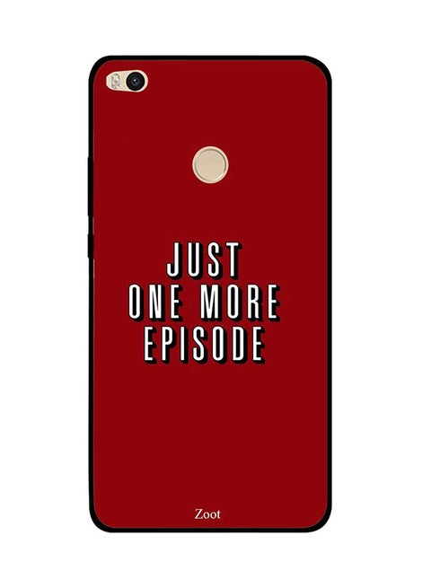 Skin Case Cover -for Xiaomi Mi Max 2 Just One More Episode Just One More Episode