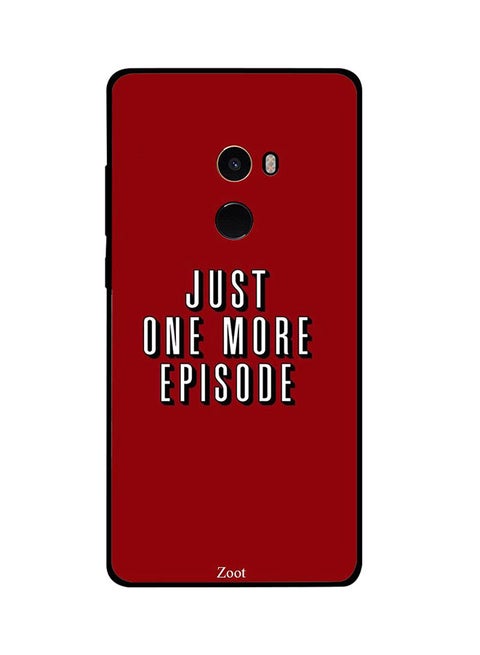 Skin Case Cover -for Xiaomi Mi Mix2 Just One More Episode Just One More Episode