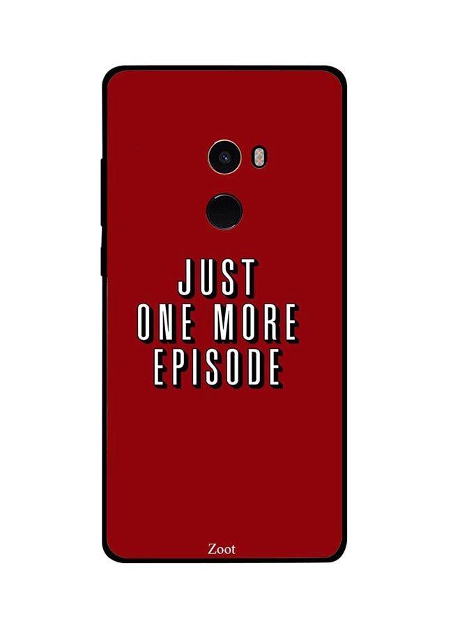 Skin Case Cover -for Xiaomi Mi Mix2 Just One More Episode Just One More Episode