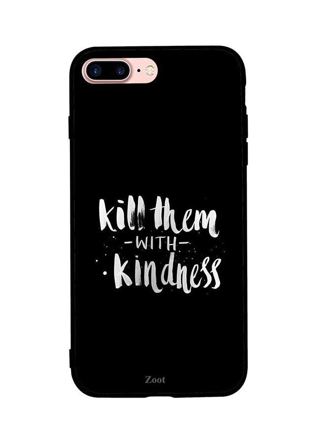 Skin Case Cover -for Apple iPhone 8 Plus Kill Them With Kindness Kill Them With Kindness
