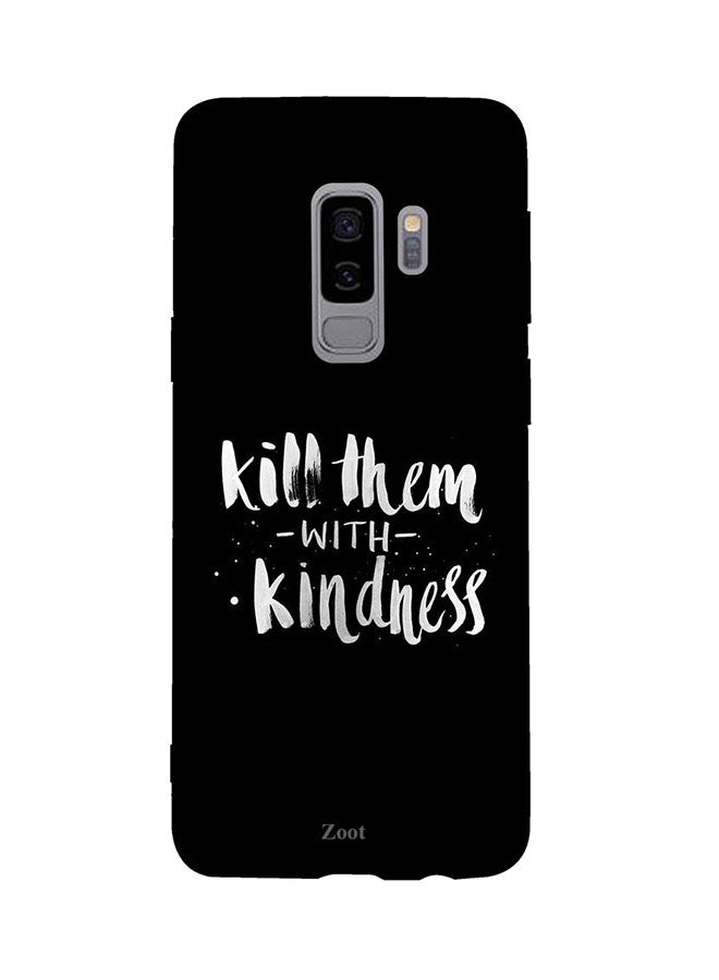 Protective Case Cover For Samsung Galaxy S9 Plus Kill Them With Kindness