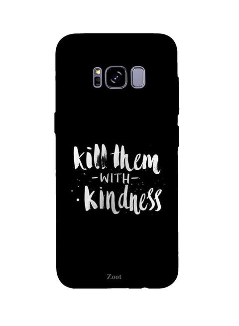 Protective Case Cover For Samsung Galaxy S8 Kill Them With Kindness