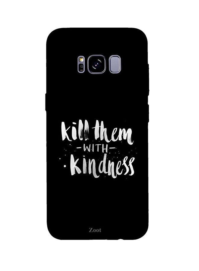 Protective Case Cover For Samsung Galaxy S8 Kill Them With Kindness
