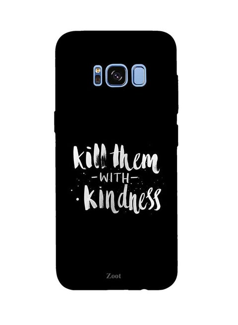 Protective Case Cover For Samsung Galaxy S8 Plus Kill Them With Kindness