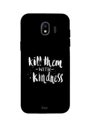 Protective Case Cover For Samsung Galaxy J4 Kill Them With Kindness - v1537978130/N18249774A_1