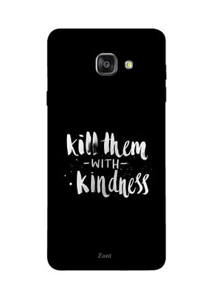 Protective Case Cover For Samsung Galaxy A7 2016 Kill Them With Kindness - v1537978130/N18249778A_1
