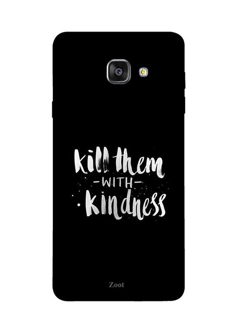 Protective Case Cover For Samsung Galaxy A7 2016 Kill Them With Kindness