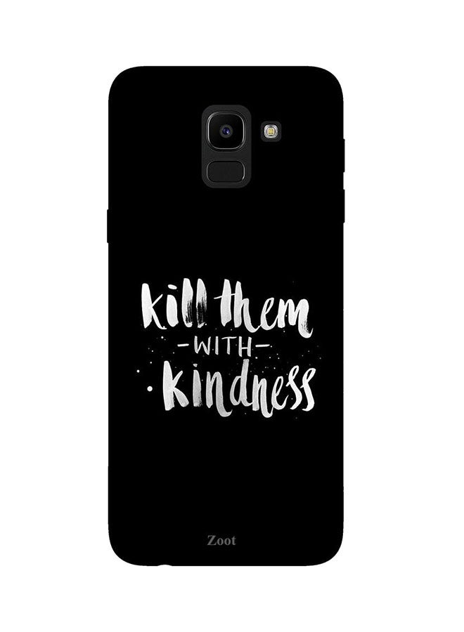 Protective Case Cover For Samsung Galaxy J6 Kill Them With Kindness