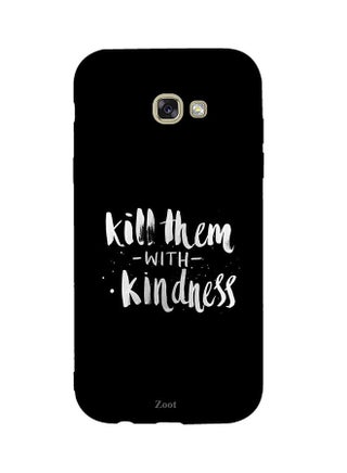 Protective Case Cover For Samsung Galaxy A7 2017 Kill Them With Kindness - v1537978131/N18249779A_1
