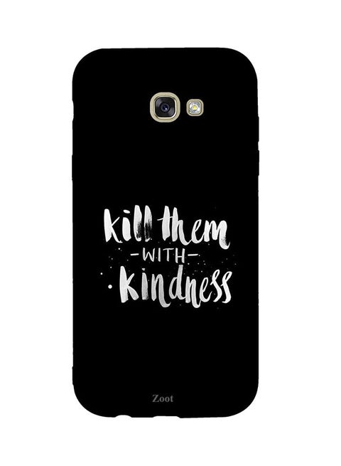 Protective Case Cover For Samsung Galaxy A7 2017 Kill Them With Kindness