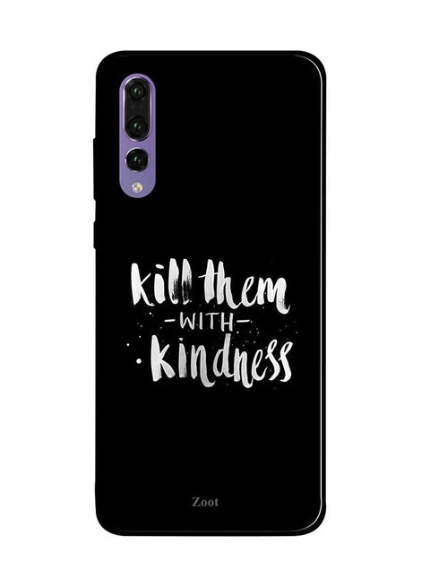 Skin Case Cover -for Huawei P20 Pro Kill Them With Kindness Kill Them With Kindness