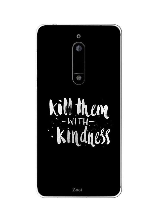 Protective Case Cover For Nokia 5 Kill Them With Kindness