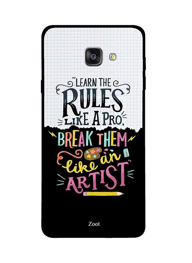 Protective Case Cover For Samsung Galaxy A7 2016 Learn The Rules Like A Pro Break Them Like An Artist