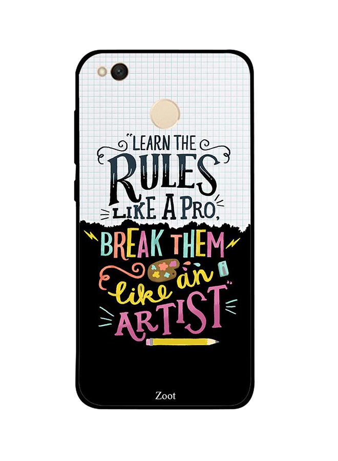 Protective Case Cover For Xiaomi Redmi 4X Learn The Rules Like A Pro Break Them Like An Artist