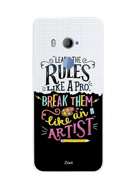 Protective Case Cover For HTC U11 Plus Learn The Rules Like A Pro Break Them Like An Artist