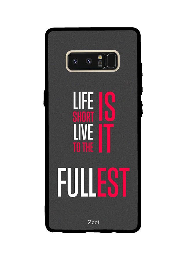 Zoot Protective Case Cover For Samsung Galaxy Note8 Life Is Short Live It To The Fullest 