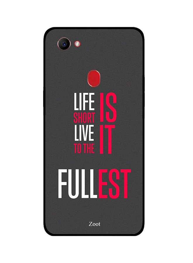 Zoot Skin Case Cover -for Oppo F7 Life Is Short Live It To The Fullest Life Is Short Live It To The Fullest 