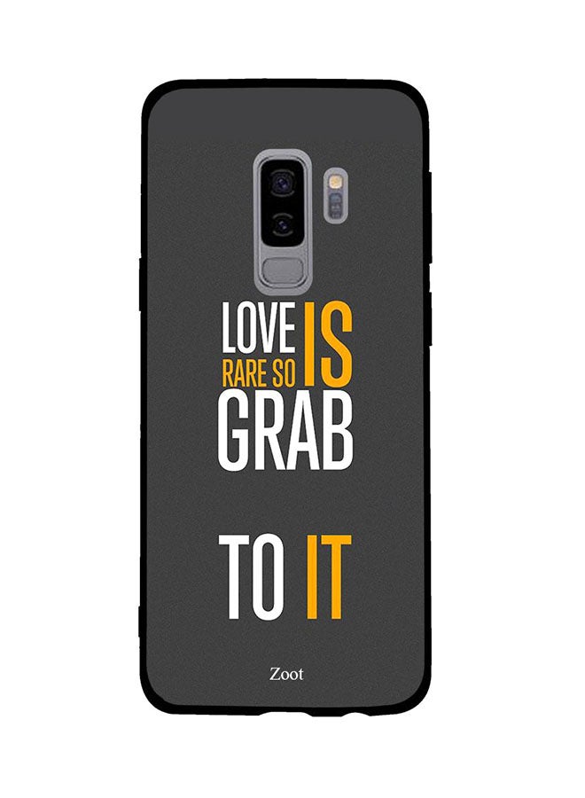 Zoot Protective Case Cover For Samsung Galaxy S9 Plus Love Is Rare So Grab To It