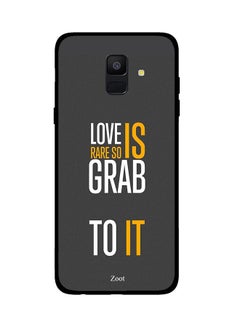 Zoot Protective Case Cover For Samsung Galaxy A6 Love Is Rare So Grab To It 