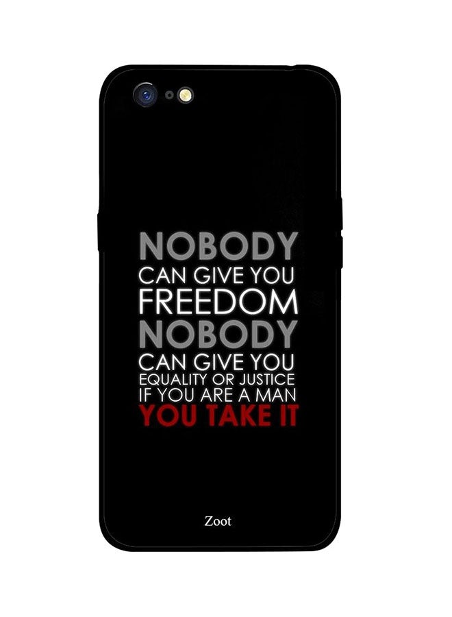 Skin Case Cover -for Oppo A71 Nobody Gives You Freedom You Take It Nobody Gives You Freedom You Take It