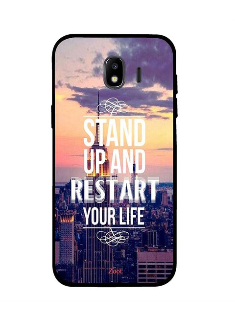 Protective Case Cover For Samsung Galaxy J4 Stand Up And Restart Your Life