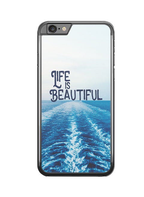 2D Print Protective Case Cover For Apple iPhone 6S Plus Life Is Beauftiful