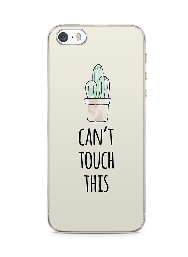 2D Print Protective Case Cover For Apple iPhone SE Can't Touch This