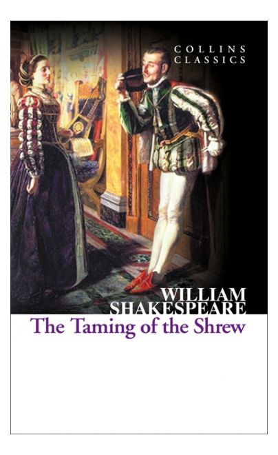 The Taming of the Shrew (Collins Classics) - Paperback English by William Shakespeare - 12/09/2013 