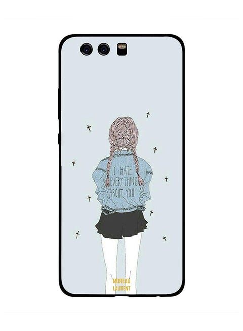 Protective Case Cover For Huawei P10 Plus I Hate Everything About You
