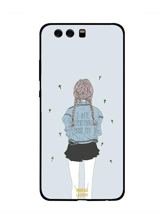 Protective Case Cover For Huawei P10 Plus I Hate Everything About You