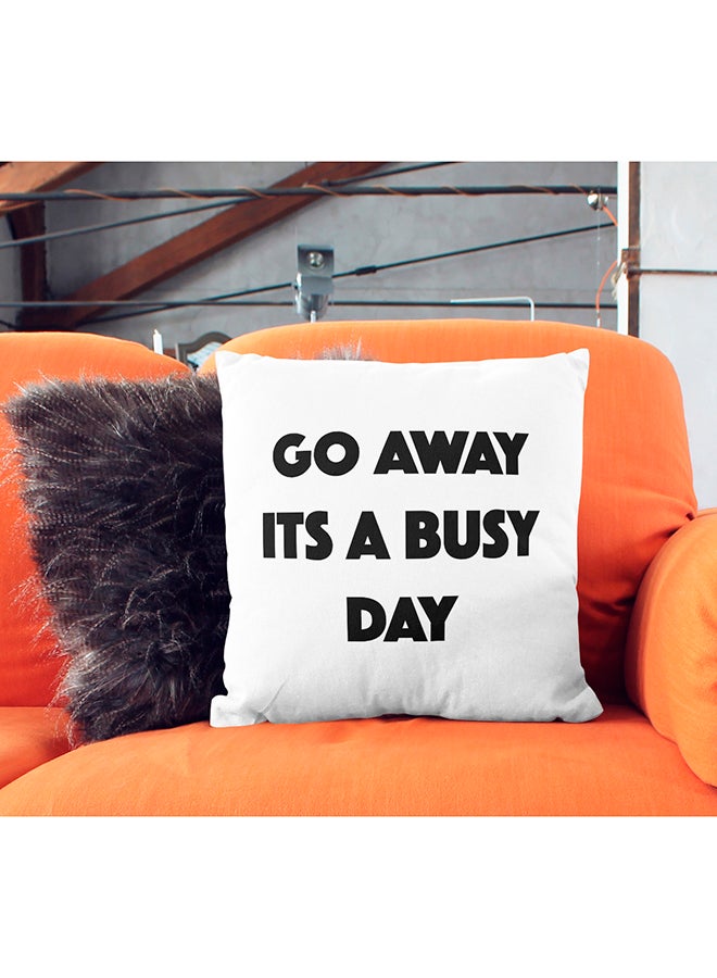 وسادة للزينة مطبوعة بعبارة "Go Away Its A Busy Day" أبيض/ أسود 16x16بوصة - Image 3