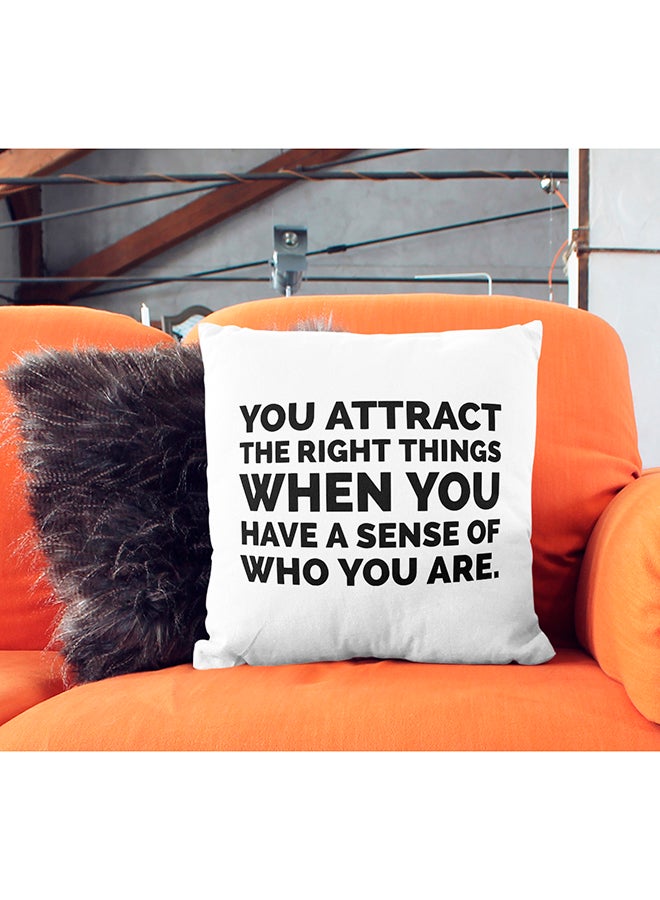 You Attract The Right Things When You Have A Sense Of Who You Are Decorative Pillow White/Black 16x16inch - Image 3