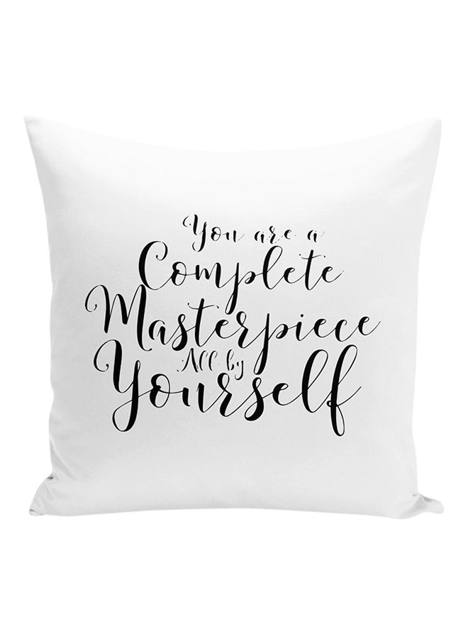 وسادة زينة مطبوع عليها عبارة "You Are A Complete Masterpiece All By Yourself" أبيض/ أسود 16x16بوصة - Image 1