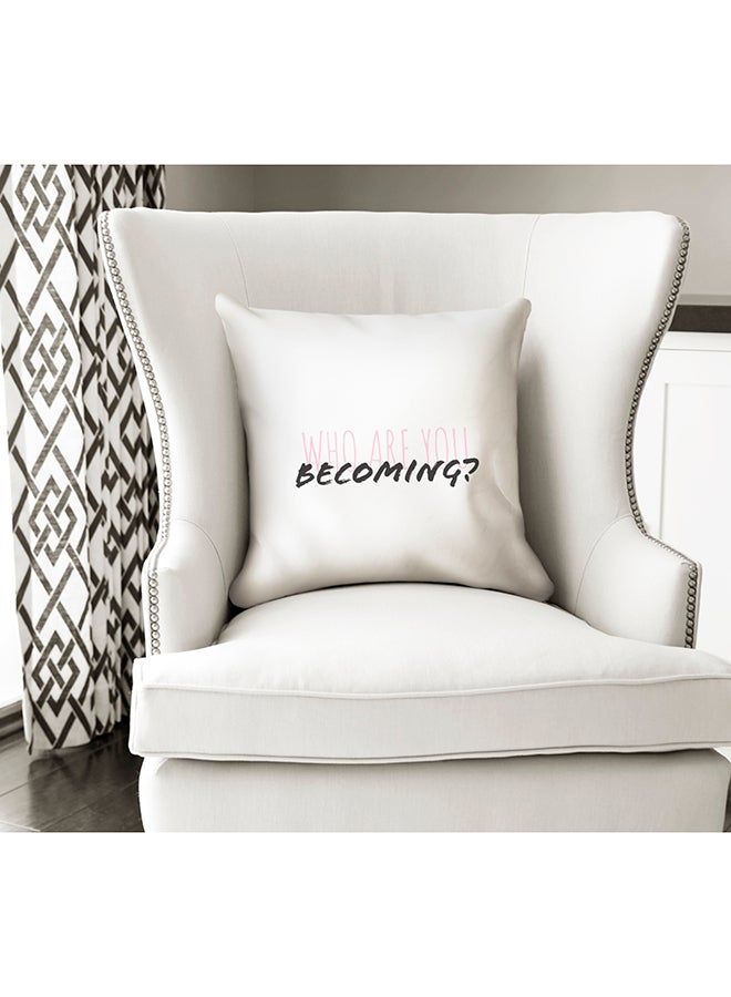 Who Are You Becoming ? Friends Quote Decorative Pillow White/Black/Pink 16x16inch - Image 2