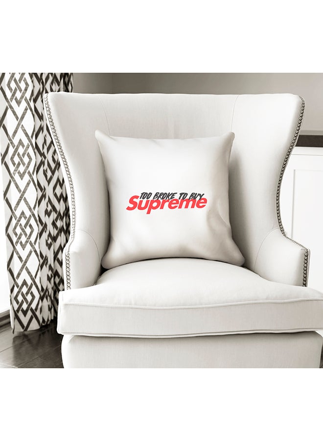 Too Broke To Buy Supreme Decorative Pillow White/Red/Black 16x16inch - Image 2