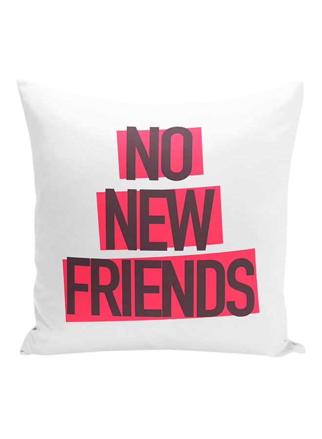 وسادة زينة بنمط مطبوع لعبارة "No New Friends" أبيض/أحمر/أسود 16x16بوصة - Image 1