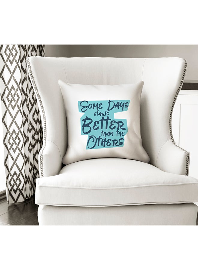وسادة زينة باقتباس "Some Days Starts Better Then Other" أبيض/أزرق 16x16بوصة - Image 2