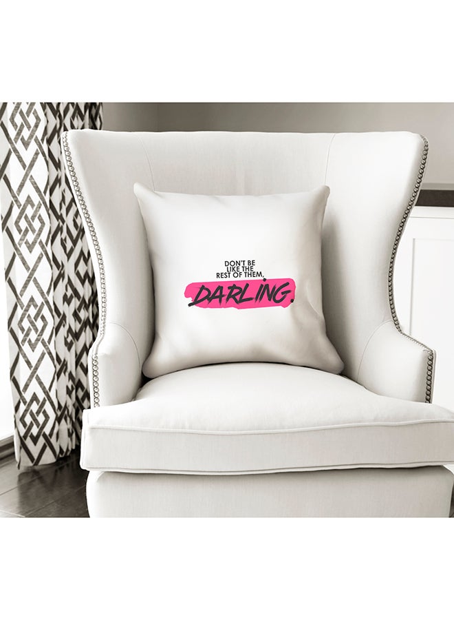 Don't Be Like The Rest Of Them Darling Decorative Pillow White/Pink/Black 16x16inch - Image 2