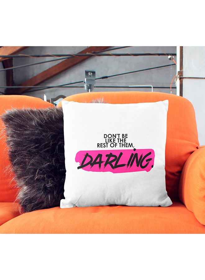 Don't Be Like The Rest Of Them Darling Decorative Pillow White/Pink/Black 16x16inch - Image 3