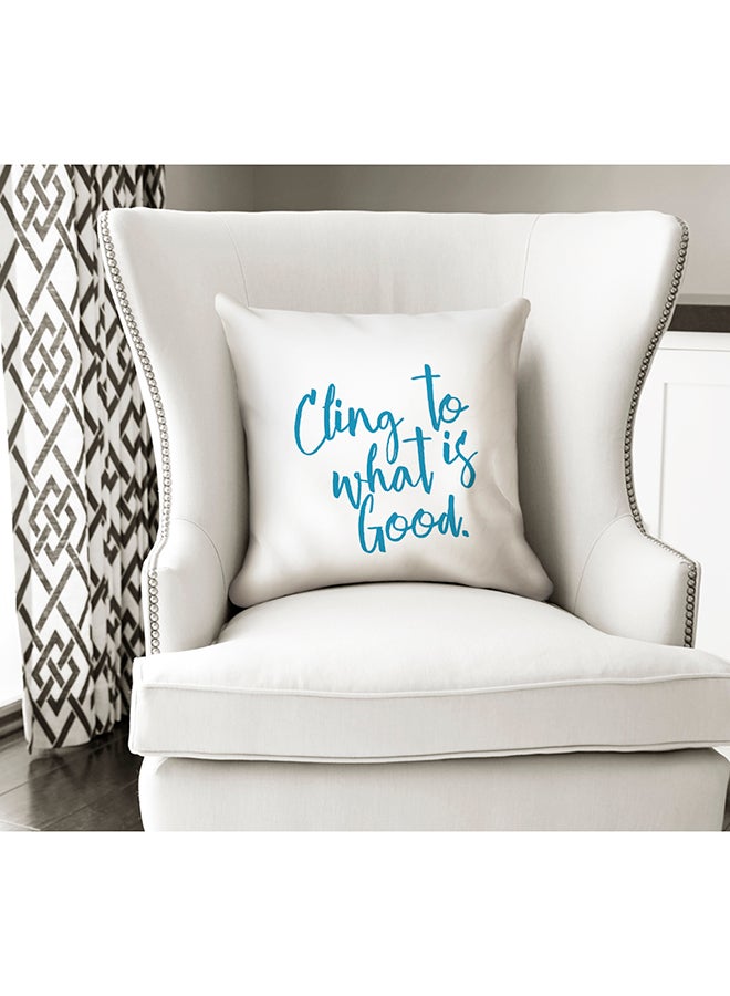 Cling To What Is Good With Words Printed Decorative Pillow White/Blue 16x16inch - Image 2