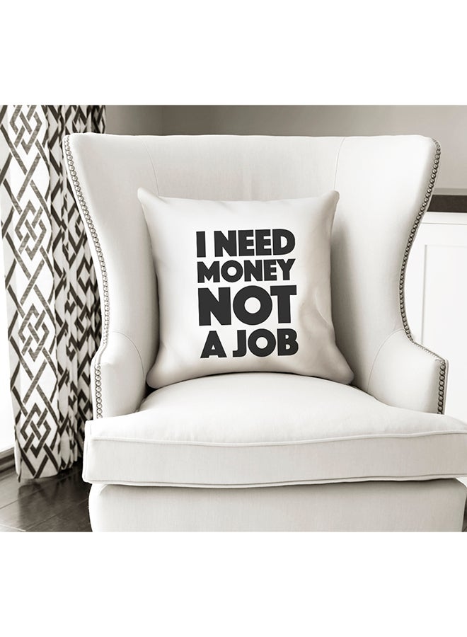 وسادة زينة بنمط مطبوع يعبر عن الكسل لعبارة "I Need Money Not A Job" أبيض/ أسود 16x16بوصة - Image 2