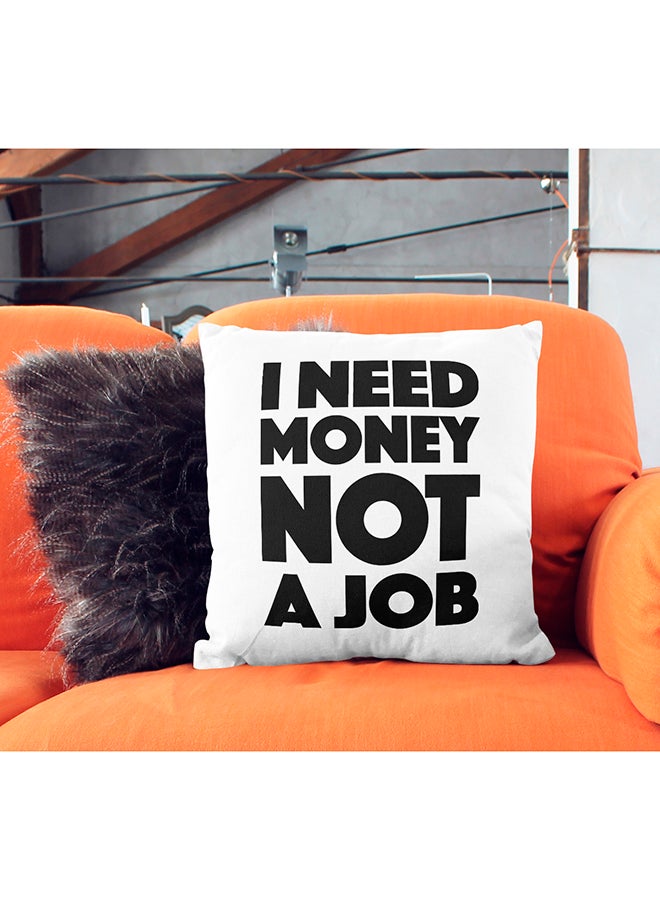 وسادة زينة بنمط مطبوع يعبر عن الكسل لعبارة "I Need Money Not A Job" أبيض/ أسود 16x16بوصة - Image 3