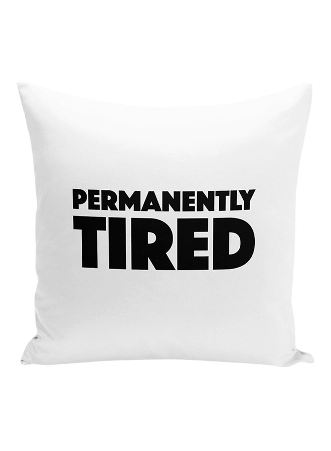 Permanently Tired Printed Decorative Pillow White/Black 16x16inch - Image 1