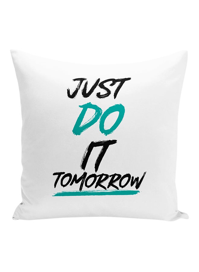 وسادة زينة مطبوع عليها عبارة "Just Do It Tomorrow" أبيض/أسود/أخضر 16x16بوصة - Image 1
