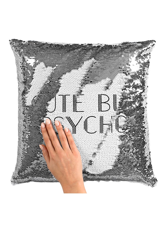 Cute But Psycho Girly Pillow Printed Sequined Pillow White/Black 16x16inch - Image 3