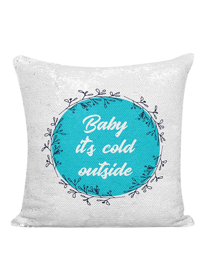 وسادة مطرزة بالترتر مطبوعة بعبارة "Baby It's Cold Outside" أبيض/فضي/أزرق 16x16بوصة - Image 1